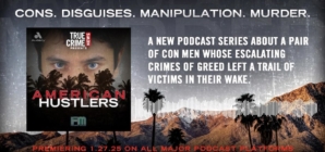 Cons. Disguises. Manipulation. Murder. | True Crime News Presents: American Hustlers