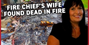 Fire chief responds to call and finds his home on fire and wife dead