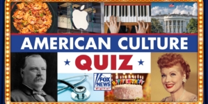 American Culture Quiz: Test yourself on groundbreaking gadgets, medical marvels and Southern staples