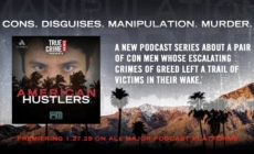 ‘American Hustlers’ podcast explores corruption and con artists who eventually committed murder