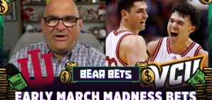 March Madness early best bets: predictions, odds & wagers | Bear Bets