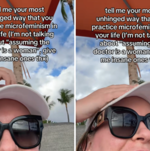 Woman Asks for ‘Unhinged’ Examples of Microfeminism—Over 13K Reply