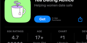Forget ChatGPT. Tea is the most downloaded app on Apple’s App Store.