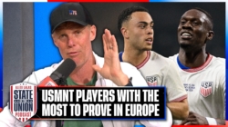 Who has the most to prove among USMNT players in Europe? | SOTU