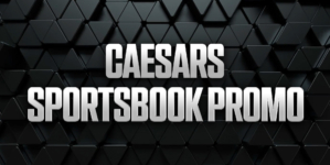 Caesars Sportsbook Promo Code FOX250BM: $250 First Bet Match