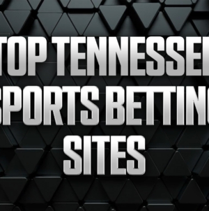 Tennessee Sports Betting: Best Legal TN Sportsbooks & Promos