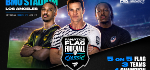 Fanatics Flag Football Classic Moves to Los Angeles, Adds NFL Stars & USA Football